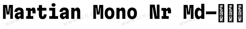 Martian Mono Nr Md字体转换 Martian Mono Nr Md字体转换
